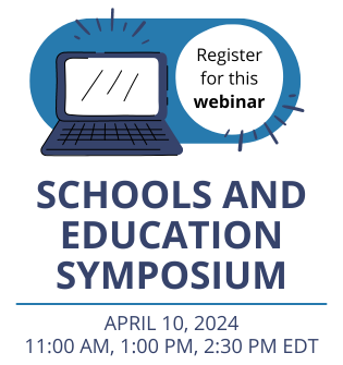 Schools and Education Symposium - Free Webinar - April 10, 2024