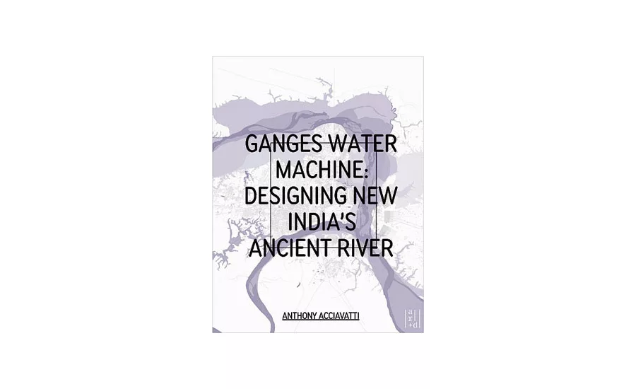 Ganges Water Machine: Designing New India's Ancient River