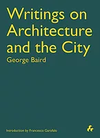 Writings on Architecture and the City