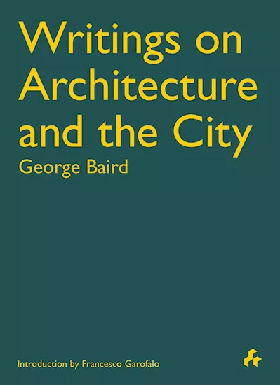 Writings on Architecture and the City