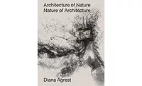 Architecture of Nature/Nature of Architecture