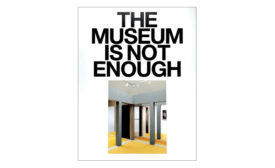 The Museum is Not Enough