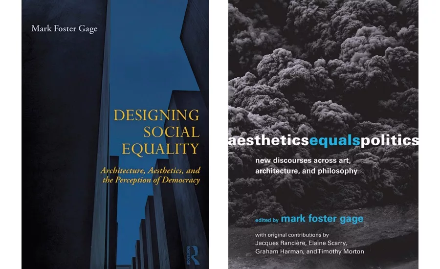Two New Books on Architectural Theory by Mark Foster Gage.