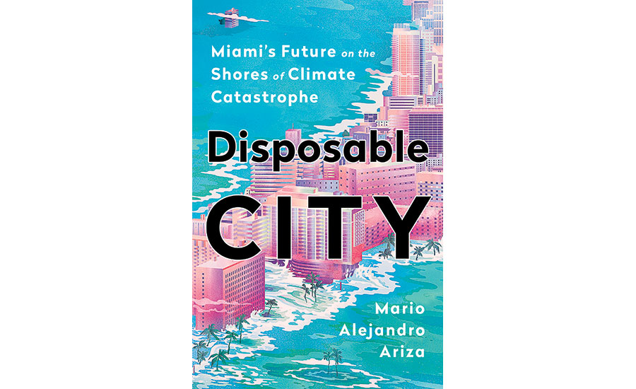 Review Of Disposable City Miami S Future On The Shores Of Climate Catastrophe 2020 09 07 Architectural Record - roblox city architect beta codes