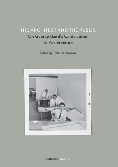 The Architect and the Public: On George Baird's Contribution to Architecture