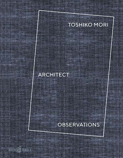 Toshiko Mori Architect Observations