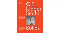 G.E. Kidder Smith Builds: The Travel of Architectural Photography.
