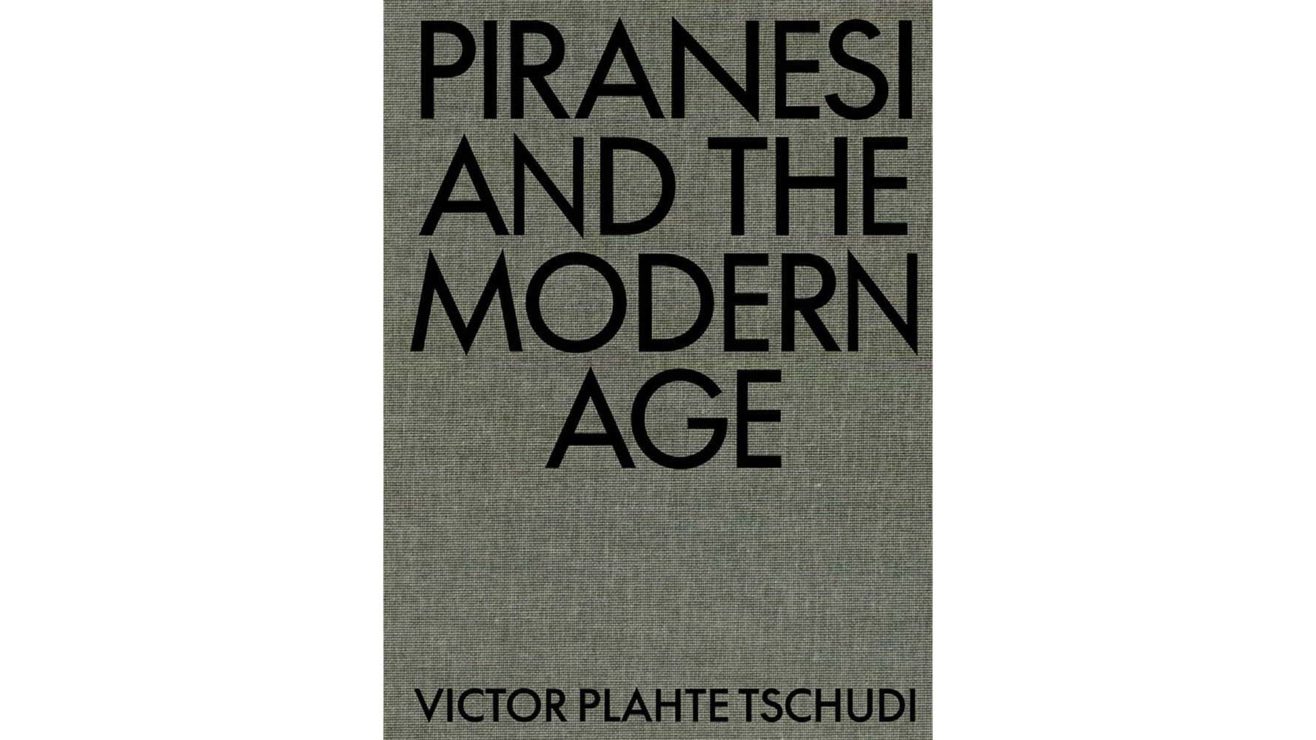 Piranesi and the Modern Age
