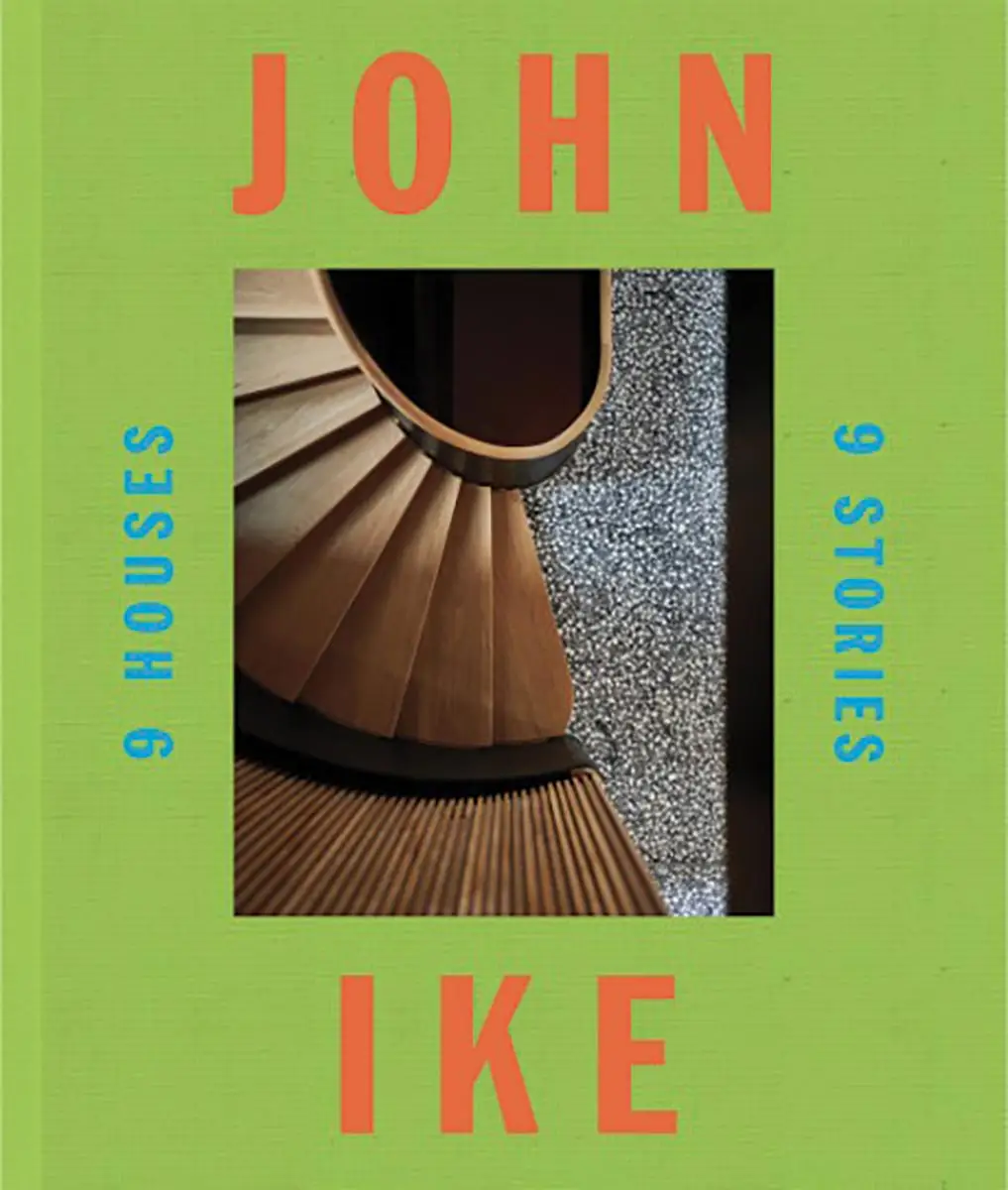 John Ike: 9 Houses, 9 Stories.