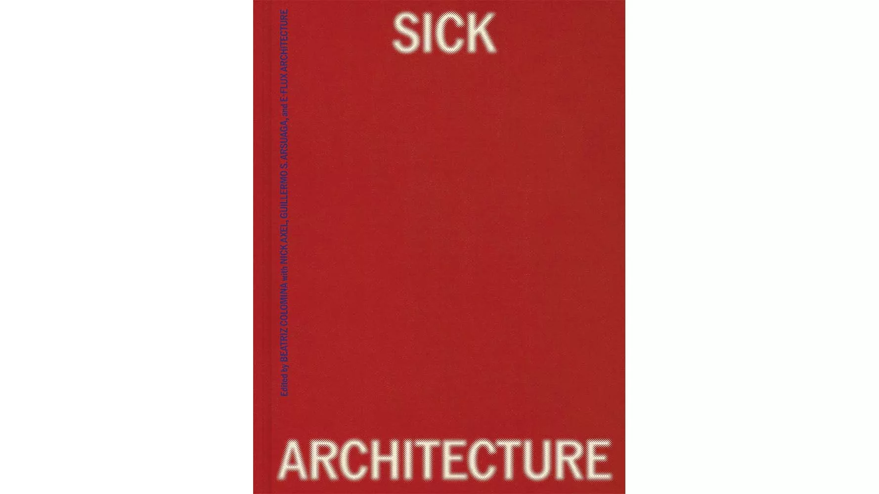Sick Architecture