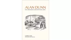 Alan Dunn - The Cartoonist as Architectural Critic Book Cover