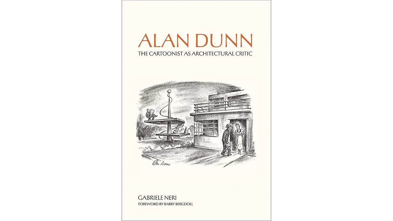 Alan Dunn - The Cartoonist as Architectural Critic Book Cover