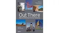 Out There - New Architecture Across America