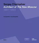 Chernyshev worked on the Moscow General Plan of 1935, which surrounded the city's historic core with a series of winding, idiosyncratic ring roads.