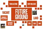 Future Ground, a competition organized by the Van Alen Institute, inviting multidisciplinary teams to generate flexible design and policy strategies to reuse vacant land in New Orleans.<div id='_mcePa