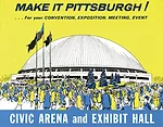 The Public Auditorium Authority of Pittsburgh and Allegheny County; Make It Pittsburgh! (brochure), c. 1961; Civic Arena; Mitchell & Ritchey, architect.