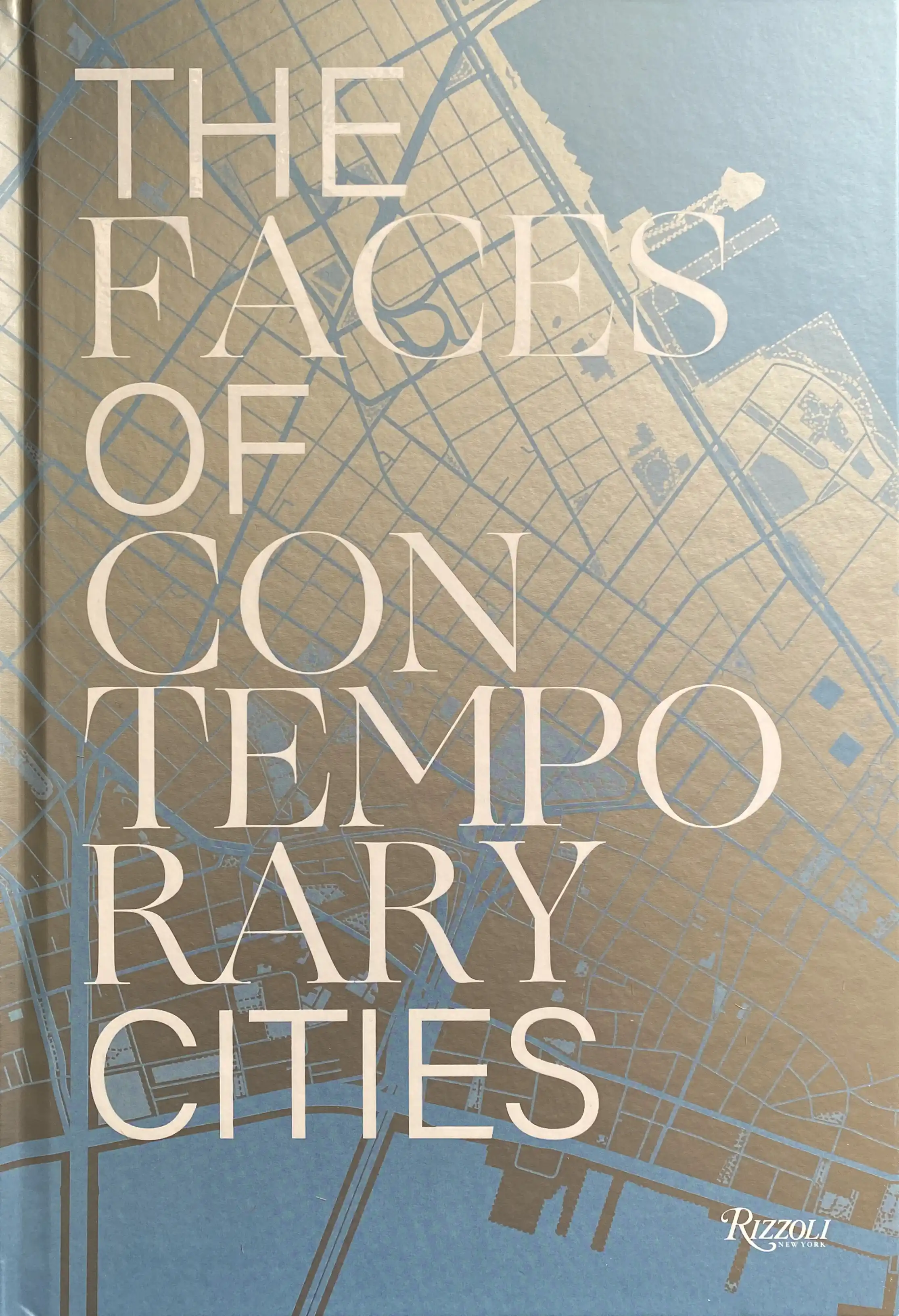 The Faces of Contemporary Cities