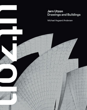 Jørn Utzon: Drawings and Buildings