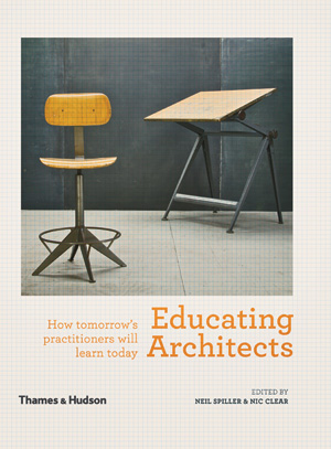 Educating Architects: How Tomorrow’s Practitioners Will Learn Today