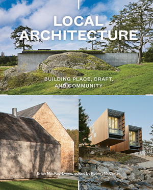 Local Architecture: Building Place, Craft, and Community